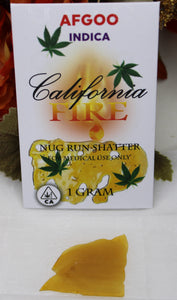 California Fire Nug Run Shatter "Afgoo" (1g)